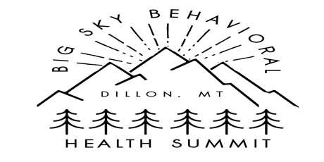 Big Sky Behavioral Health Summit primary image