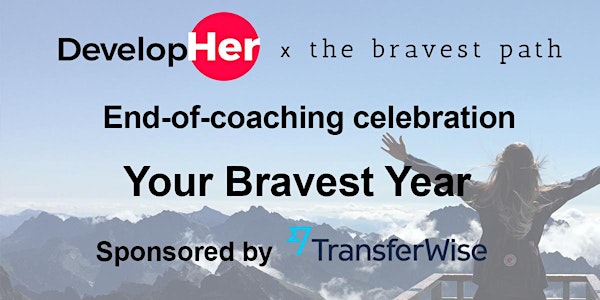 Your Bravest Year: DevelopHer End-of-coaching celebration