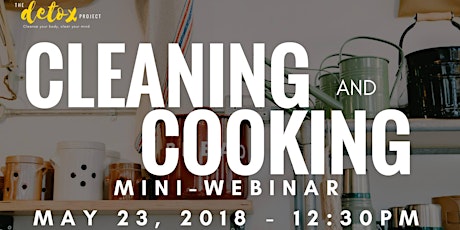 Hauptbild für The Detox Project - Cleaning and Cooking Mini Webinar