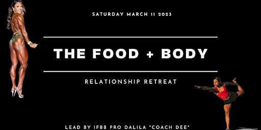 THE FOOD + BODY  RELATIONSHIP RETREAT