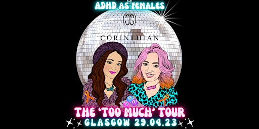 The 'Too Much' Tour - Glasgow