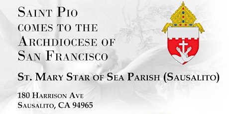 Veneration of St. Padre Pio's Relics at St. Mary Star of the Sea Catholic Church, Sausalito primary image