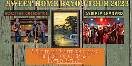 Sweet Home Bayou Tour 2023 - Bootleg Credence and Simply Skynyrd