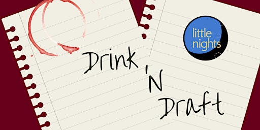 Drink 'N Draft: Creative Writing Workshop primary image