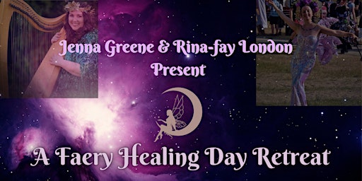 A Faery Healing Day Retreat