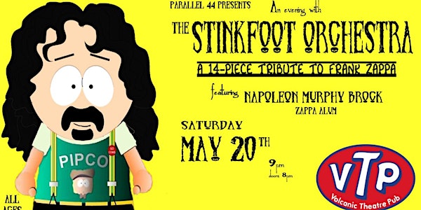 THE STINKFOOT ORCHESTRA (FRANK ZAPPA TRIBUTE) FEAT. NAPOLEON MURPHY BROCK