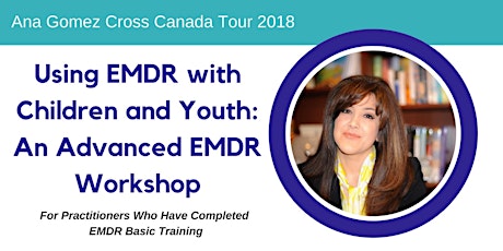 EMDR with Children and Youth: An Advanced EMDR Workshop with Ana Gomez primary image