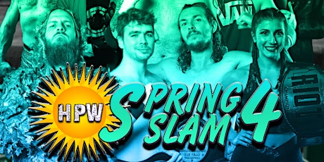 Hamilton Pro Wrestling - SPRING SLAM 4!