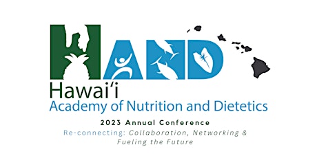 Hawaii Academy of Nutrition and Dietetics 2023 Annual Conference