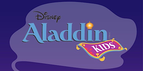 Aladdin KIDS! - July 22nd at 2PM primary image