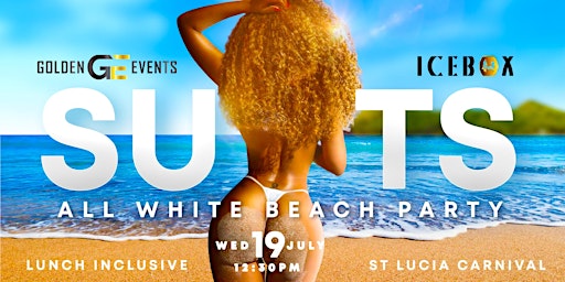 ST. LUCIA CARNIVAL- SUITS - THE ALL WHITE BEACH PARTY