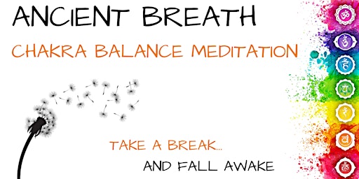 Imagem principal do evento ANCIENT BREATH Chakra Balance Meditation (PM)
