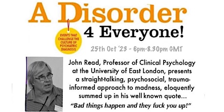 A psychosocial, trauma informed approach to madness with Prof John Read primary image