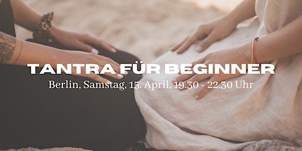 Tantra Für Beginner | Berlin Edition