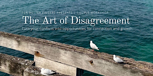 Couple Workshop: The Art of Disagreement primary image