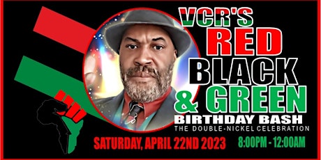 VCR'S RED BLACK & GREEN BIRTHDAY BASH: THE DOUBLE-NICKEL CELEBRATION