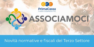 Novità normative e fiscali del Terzo Settore, Progetto ASSOCIAMOCI Novità normative e fiscali del Terzo Settore, Progetto ASSOCIAMOCI