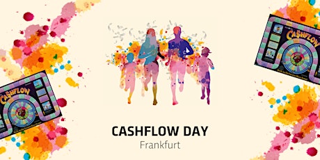 1. CASHFLOW DAY Frankfurt - Finanzielle Intelligenz durch CASHFLOW101®
