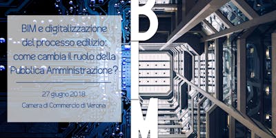 BIM e digitalizzazione del processo edilizio. Cosa cambia per la P.A.? BIM e digitalizzazione del processo edilizio. Cosa cambia per la P.A.?
