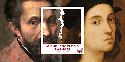 MICHELANGELO Vs RAPHAEL Virtual Tour: a Renaissance Rivalry