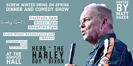 Screw winter  Bring on Spring  Dinner and Comedy Show