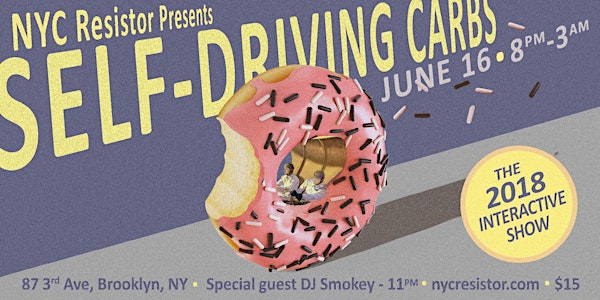 The 9th Annual Interactive Show: Self-Driving Carbs