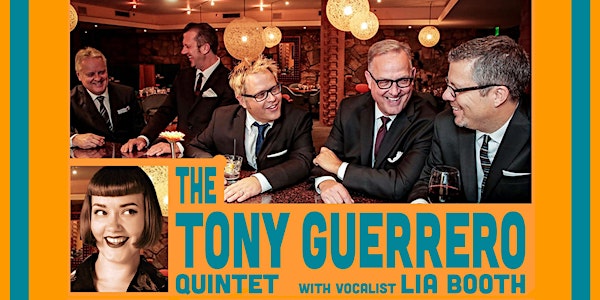 Tony Guerrero Quintet with Lia Booth
