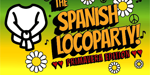 The Spanish Locoparty | Primavera Edition