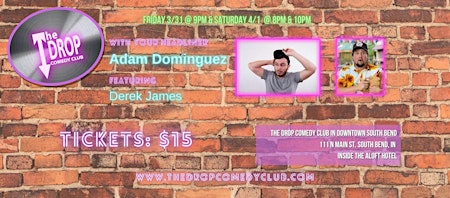 Adam Dominguez Headlines The Drop Comedy Club, Featuring Derek James