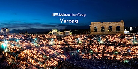Immagine principale di Verona Ableton User Group - Meetup #3 