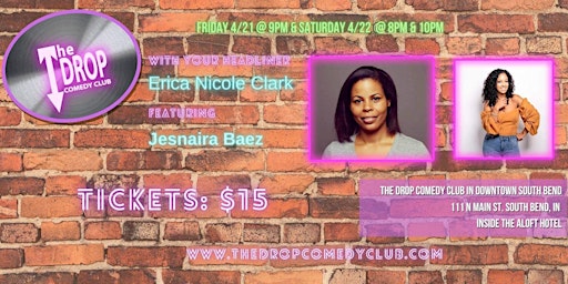 Erica Nicole Clark Headlines The Drop Comedy Club, Featuring Jesnaira Baez