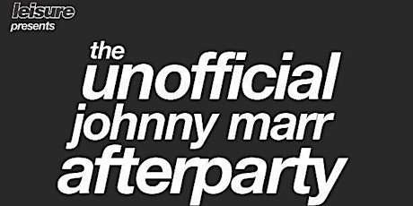 Johnny Marr After Party at Club Leisure primary image
