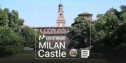 LIVE Walk Milan Castle