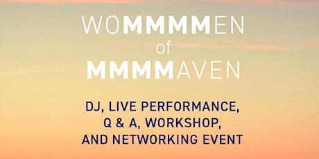 DJ, Live Performance, Workshop, Q&A, and Networking Event Produced by Women for Women primary image