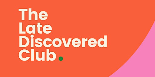 Imagem principal do evento The Late Discovered Club  (September Circle)