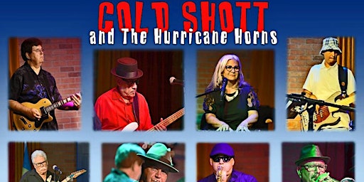 Cold Shott & the Hurricane Horns- Tribute to STAX and ATLANTIC records!