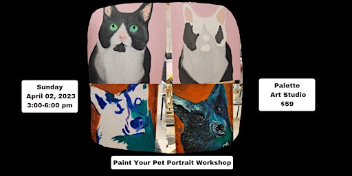 Paint Your Pet Portrait Workshop