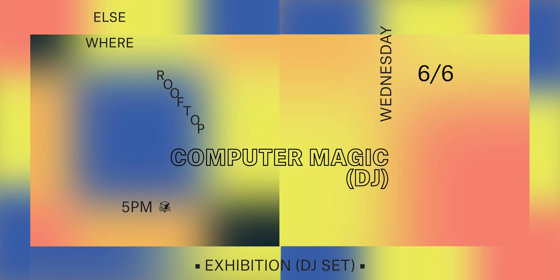 Computer Magic (DJ Set), Exhibition (DJ Set)