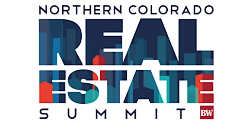 Imagem principal do evento The Northern Colorado Real Estate Summit 2024