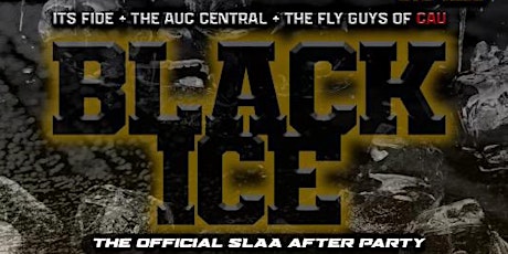 SLAA AFTER PARTY - BLACK ICE