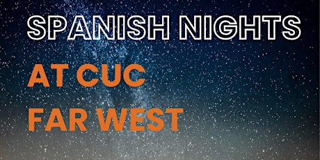Primaire afbeelding van Spanish Nights at CUC Far West