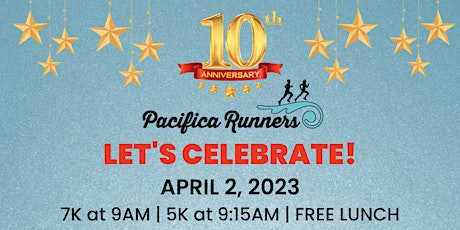 Pacifica Runners Cheers to 10 Years 5K & 7K!!