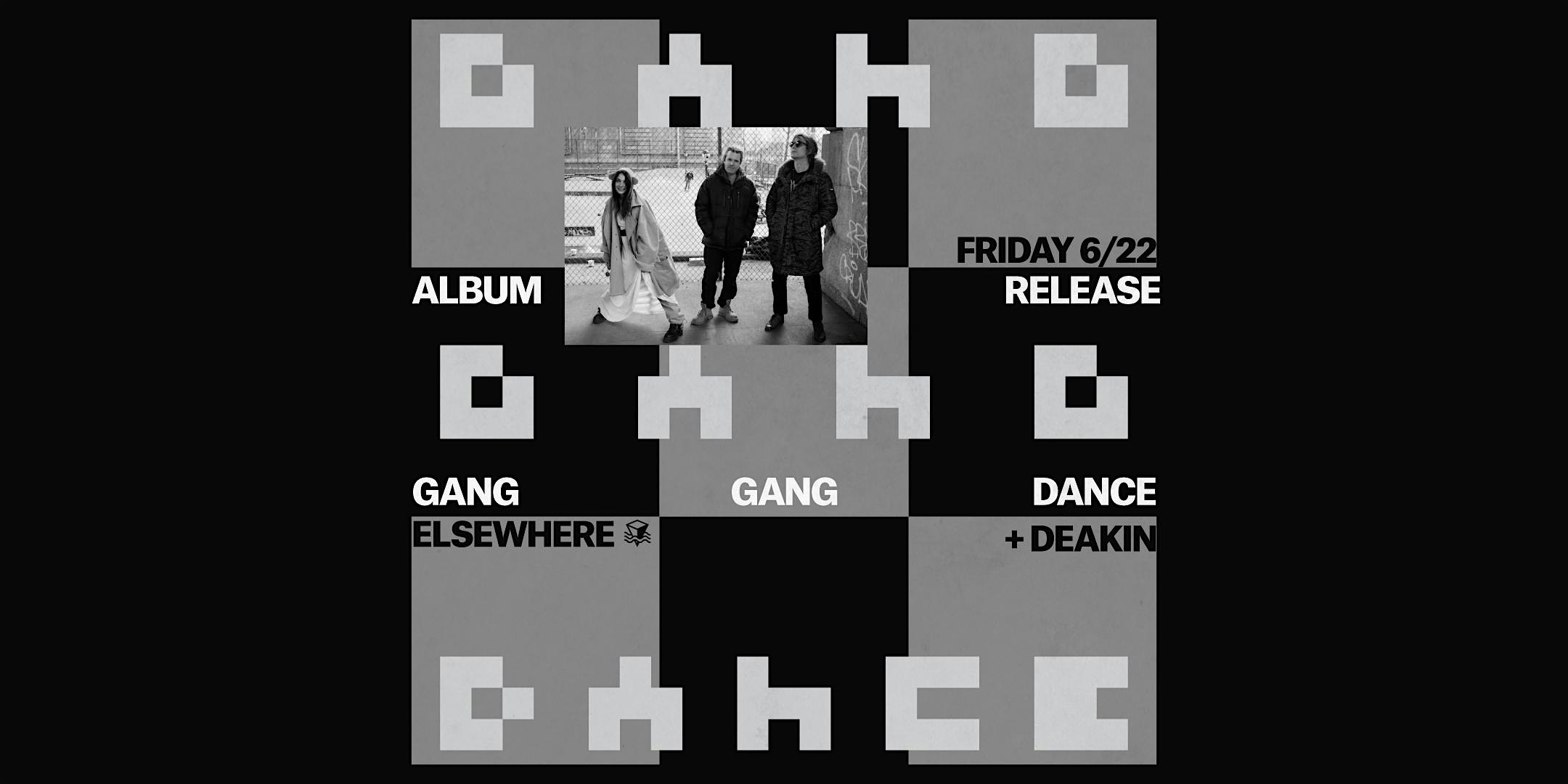 Gang Gang Dance (Album Release Party)