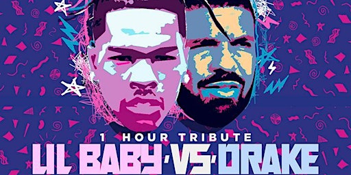 Lil Baby vs Drake TRIBUTE Party : Free entry with rsvp