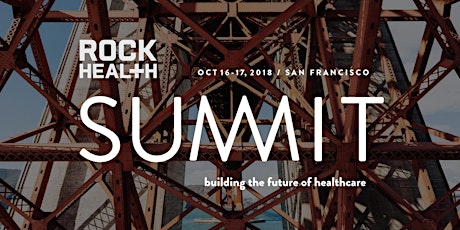Rock Health Summit 2018: Digital Health Conference in the Bay Area primary image