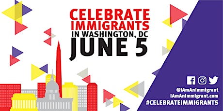 #CelebrateImmigrants in DC