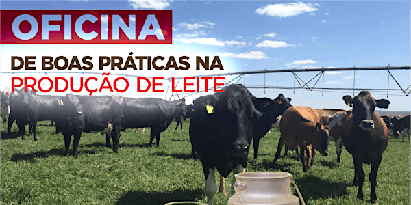 Oficina de Boas Práticas na Produção de Leite (Vespertino)