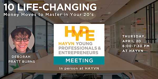 HYPE Monthly Meeting: 10 Life-Changing Money Moves to Master in Your 20's
