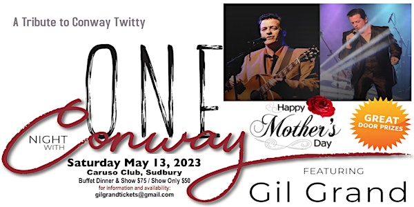 Conway Twitty Tribute with Gil Grand - Sudbury Caruso Club - Sat May 13