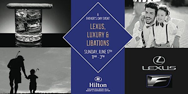 Father's Day: Lexus, Luxury and Libations